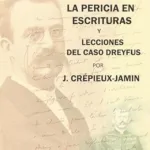 libres reflexiones sobre la pericia en escrituras y lecciones del caso dreyfus