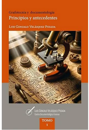grafotecnia y documentología: principios y antecedentes de luis gonzalo velásquez posada