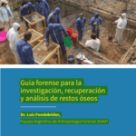 guía forense para la investigación, recuperación y análisis de restos óseos