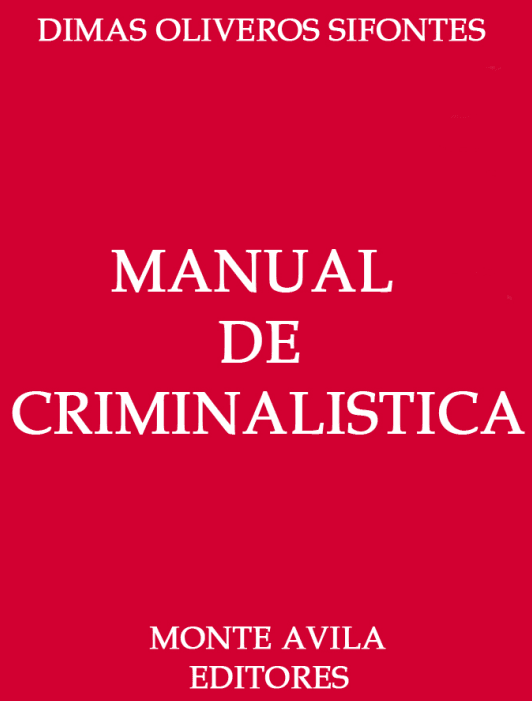 dimas oliveros sifontes: biografía intelectual, pionero de la grafotécnica y arquitecto de la criminalística en venezuela